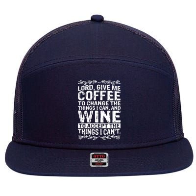 Lord Give Me Coffee And Wine 7 Panel Mesh Trucker Snapback Hat