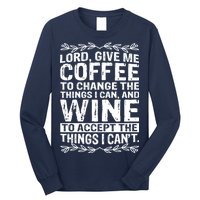 Lord Give Me Coffee And Wine Long Sleeve Shirt