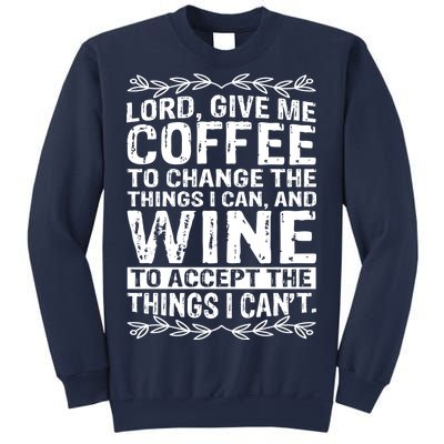 Lord Give Me Coffee And Wine Sweatshirt