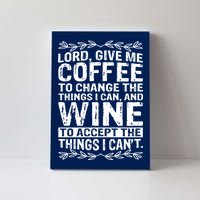 Lord Give Me Coffee And Wine Canvas