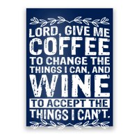 Lord Give Me Coffee And Wine Poster