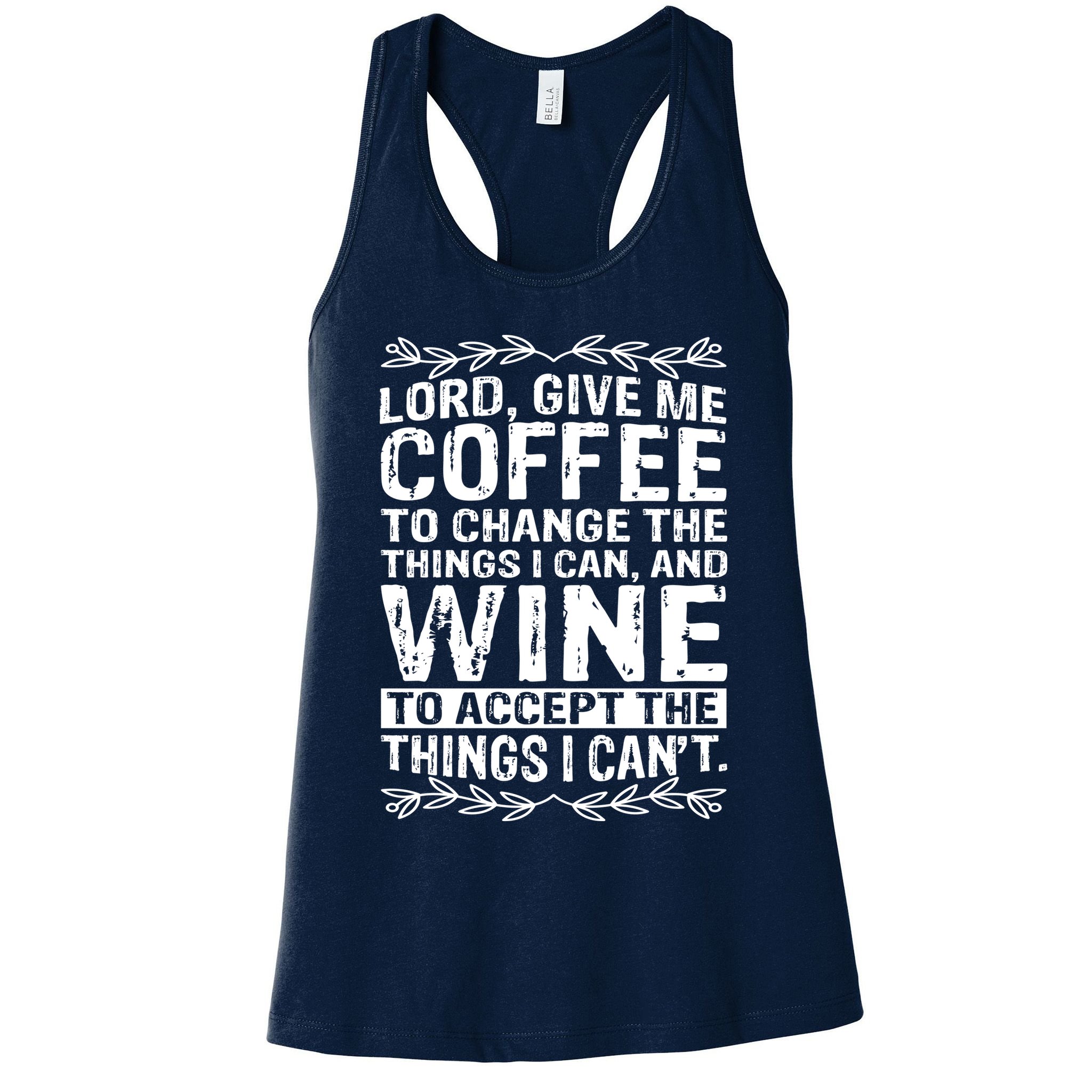 Lord Give Me Coffee And Wine Womens Tank Top