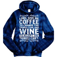 Lord Give Me Coffee And Wine Tie Dye Hoodie