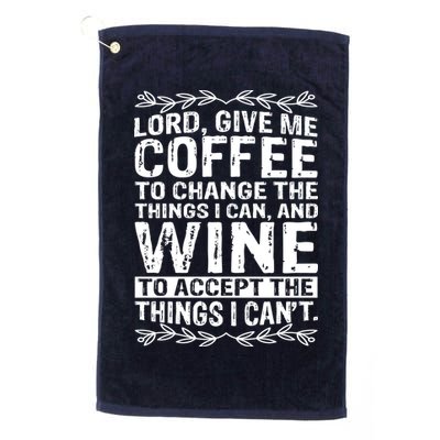 Lord Give Me Coffee And Wine Golf Towel
