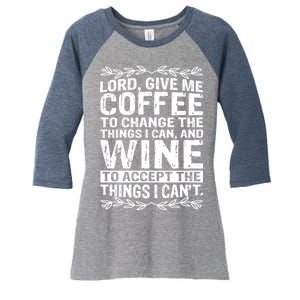 Lord Give Me Coffee And Wine Women's Tri-Blend 3/4-Sleeve Raglan Shirt