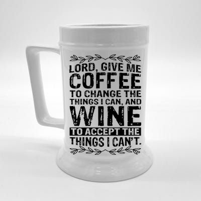 Lord Give Me Coffee And Wine Beer Stein