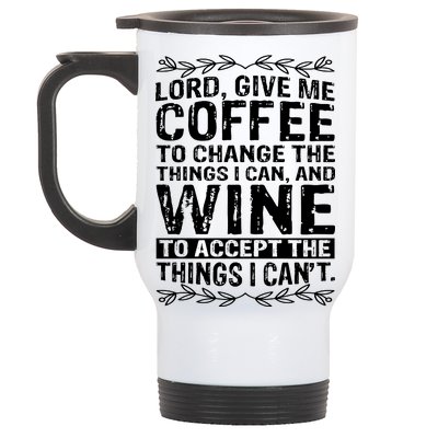 Lord Give Me Coffee And Wine Stainless Steel Travel Mug