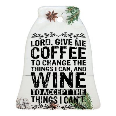 Lord Give Me Coffee And Wine Ceramic Bell Ornament