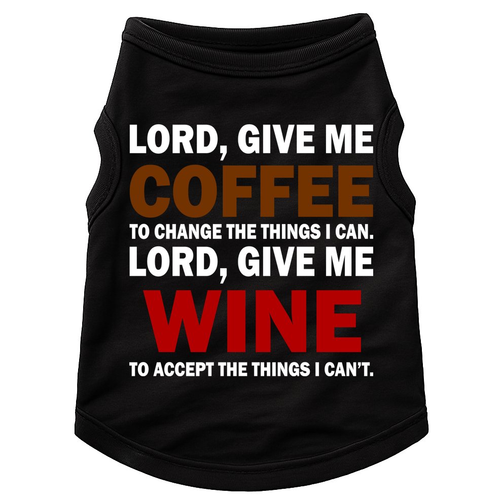 Lord Give Me Coffee Wine Doggie Tank
