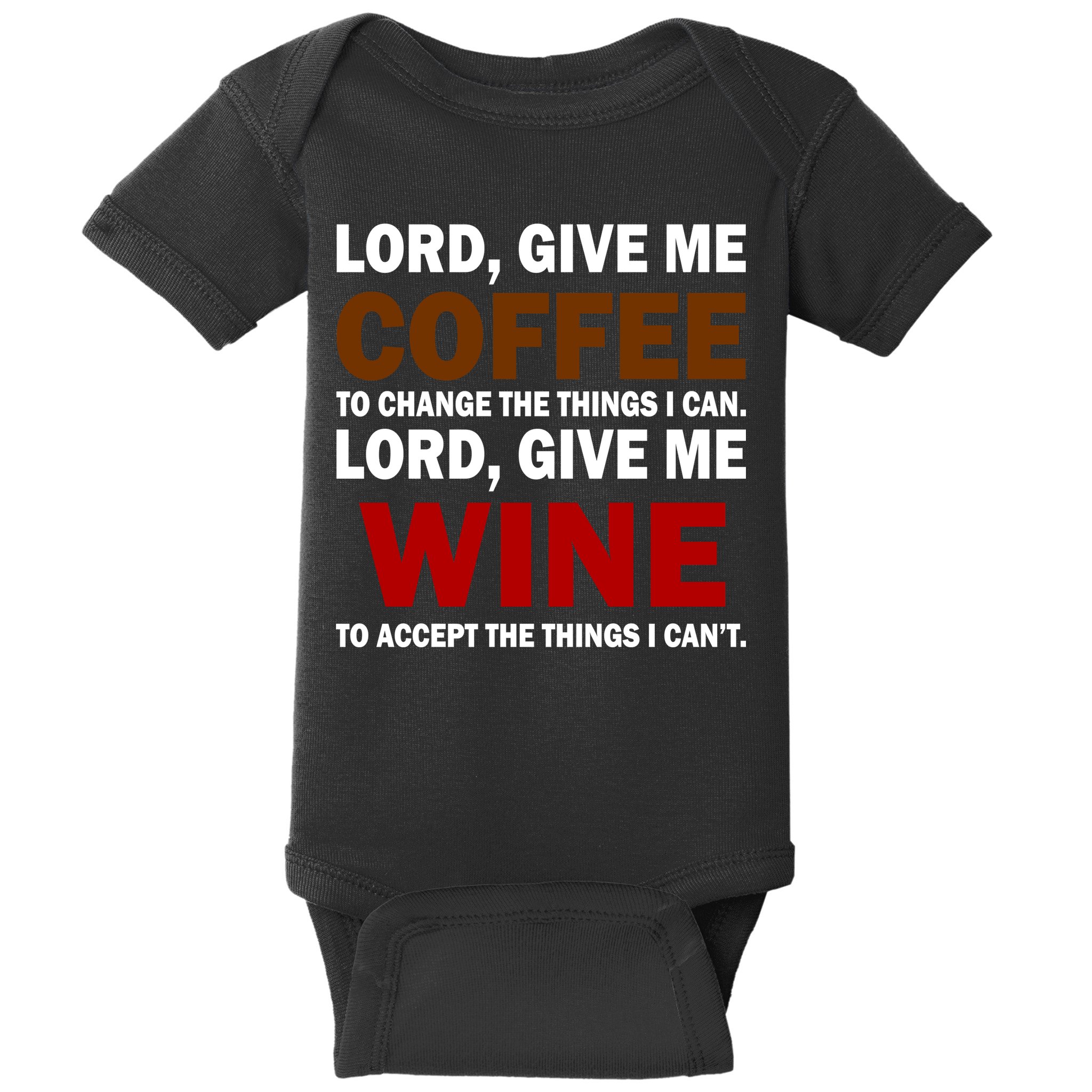 Lord Give Me Coffee Wine Baby Bodysuit