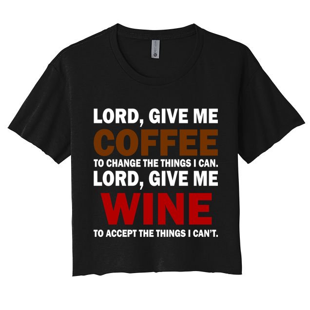 Lord Give Me Coffee Wine Crop Top