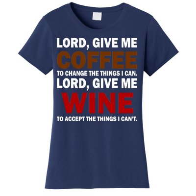 Lord Give Me Coffee Wine Women's T-Shirt