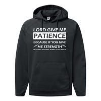 Lord Give Me Patience Performance Fleece Hoodie