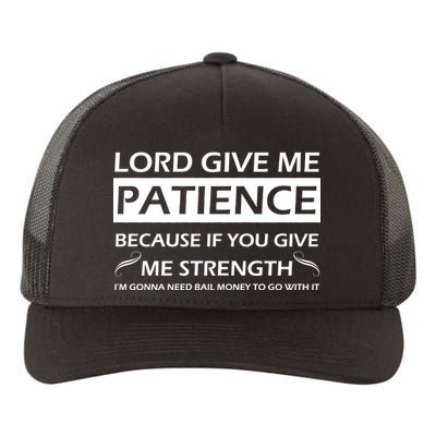 Lord Give Me Patience Yupoong Adult 5-Panel Trucker Hat