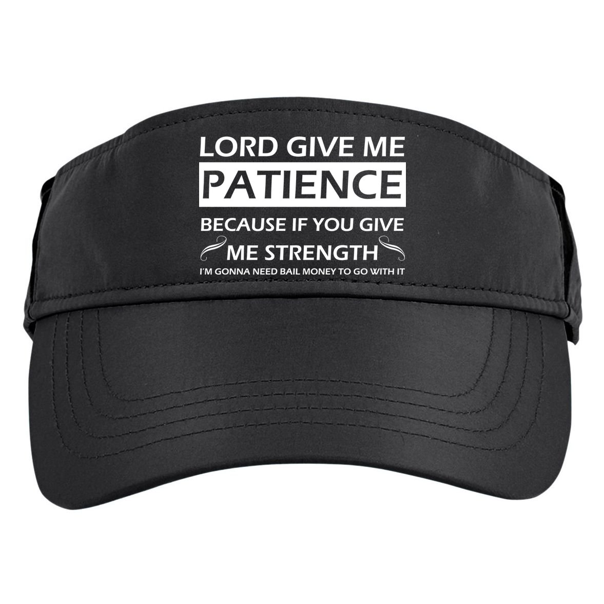 Lord Give Me Patience Adult Drive Performance Visor