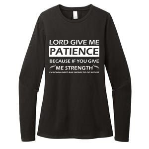 Lord Give Me Patience Womens CVC Long Sleeve Shirt