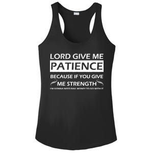 Lord Give Me Patience Ladies PosiCharge Competitor Racerback Tank