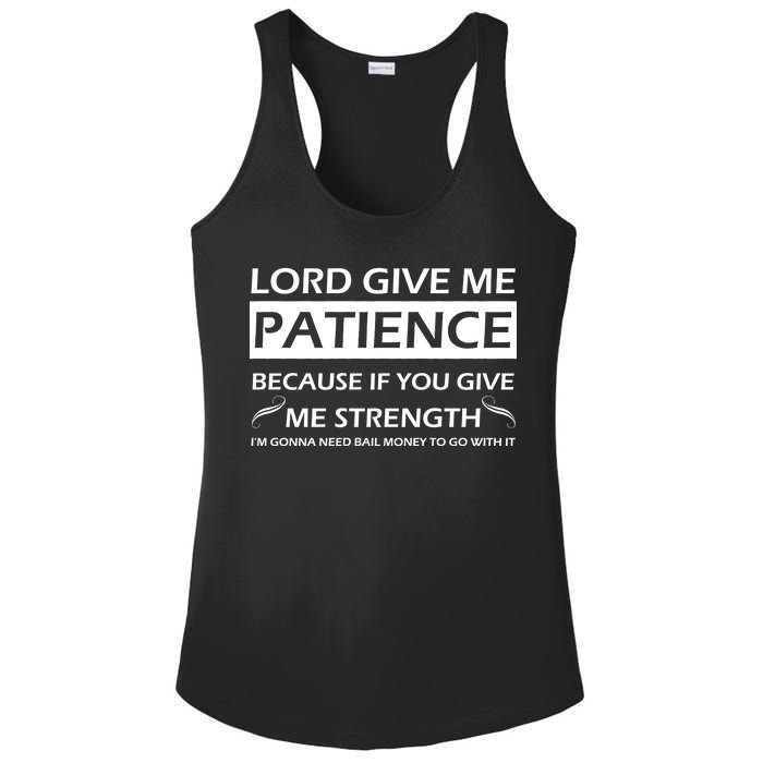 Lord Give Me Patience Ladies PosiCharge Competitor Racerback Tank