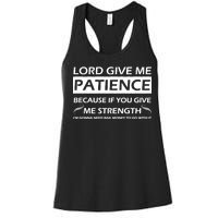 Lord Give Me Patience Women's Racerback Tank