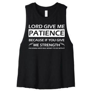 Lord Give Me Patience Women's Racerback Cropped Tank