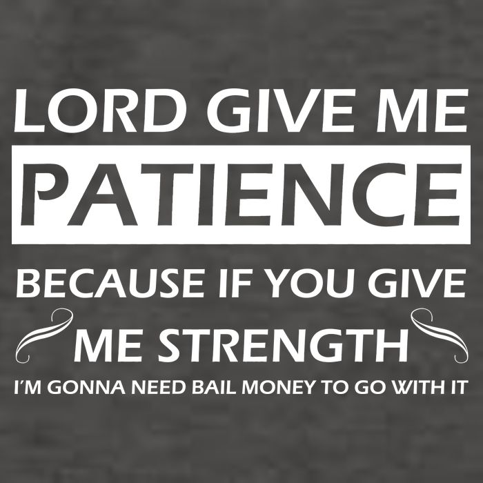 Lord Give Me Patience Vector Backpack