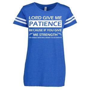 Lord Give Me Patience Enza Ladies Jersey Football T-Shirt