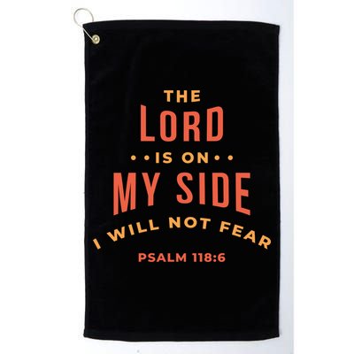 Lord Is On My Side Psalm 118:6 Golf Towel