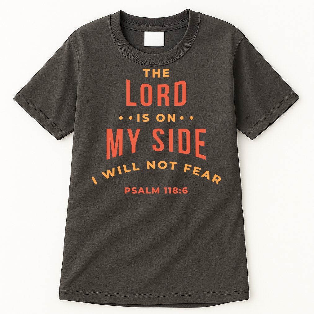 Lord Is On My Side Psalm 118:6 Tall T-Shirt