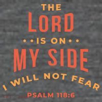 Lord Is On My Side Psalm 118:6 Poster
