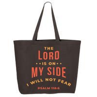Lord Is On My Side Psalm 118:6 25L Jumbo Tote