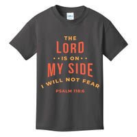 Lord Is On My Side Psalm 118:6 Kids T-Shirt