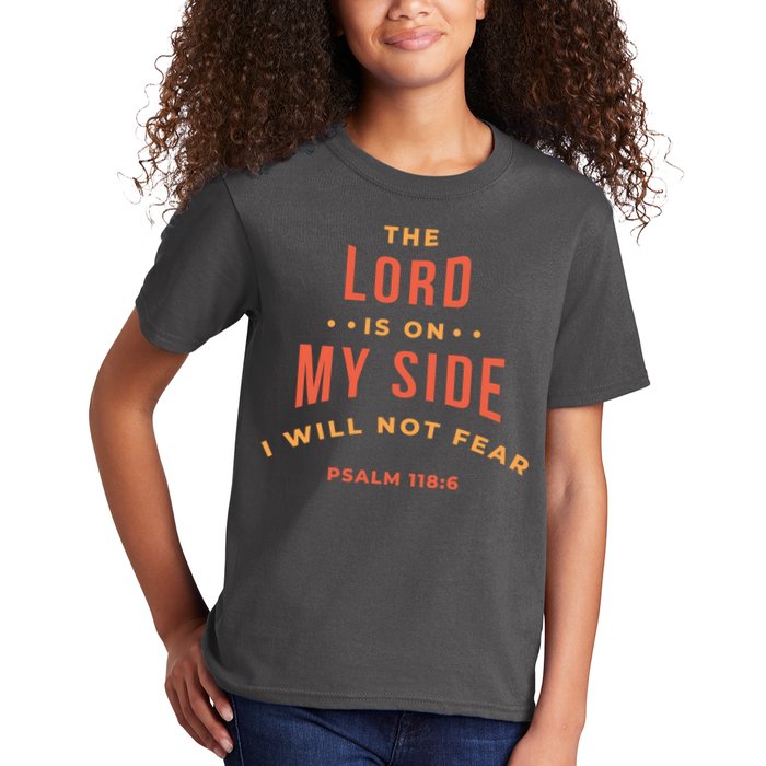 Lord Is On My Side Psalm 118:6 Kids T-Shirt