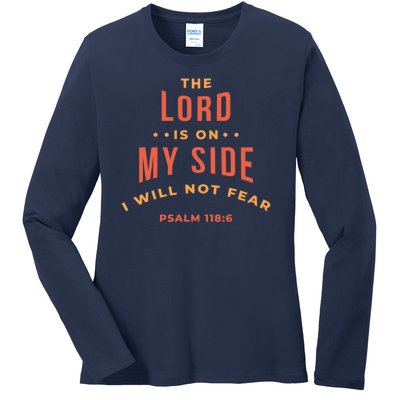 Lord Is On My Side Psalm 118:6 Ladies Long Sleeve Shirt