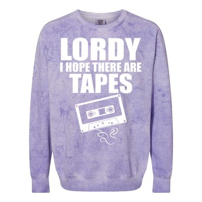 Lordy I Hope There Are Tapes Comey Catchphrase Colorblast Crewneck Sweatshirt