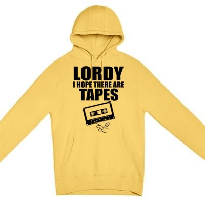 Lordy I Hope There Are Tapes Comey Catchphrase Premium Pullover Hoodie