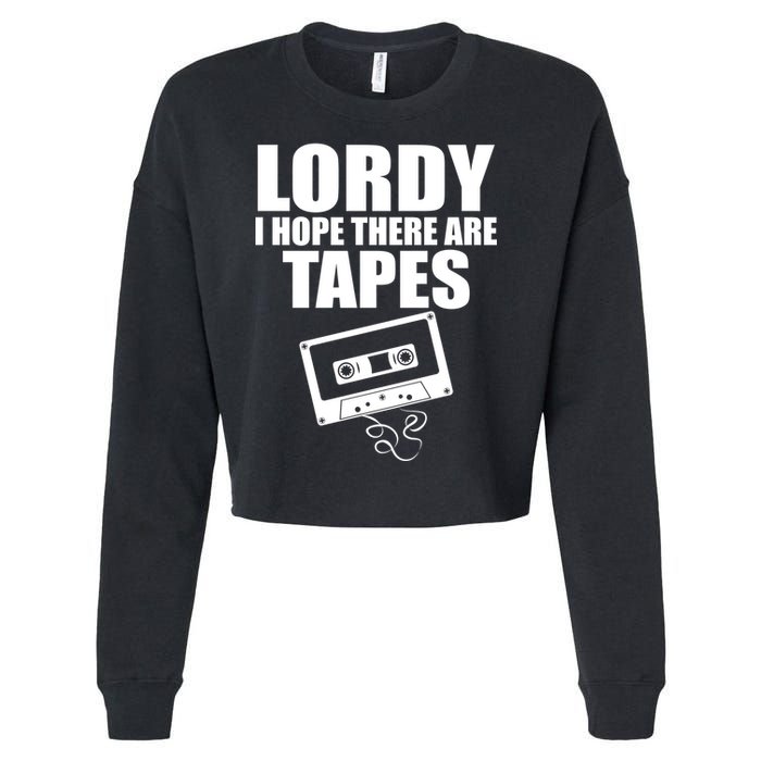 Lordy I Hope There Are Tapes Comey Catchphrase Cropped Pullover Crew