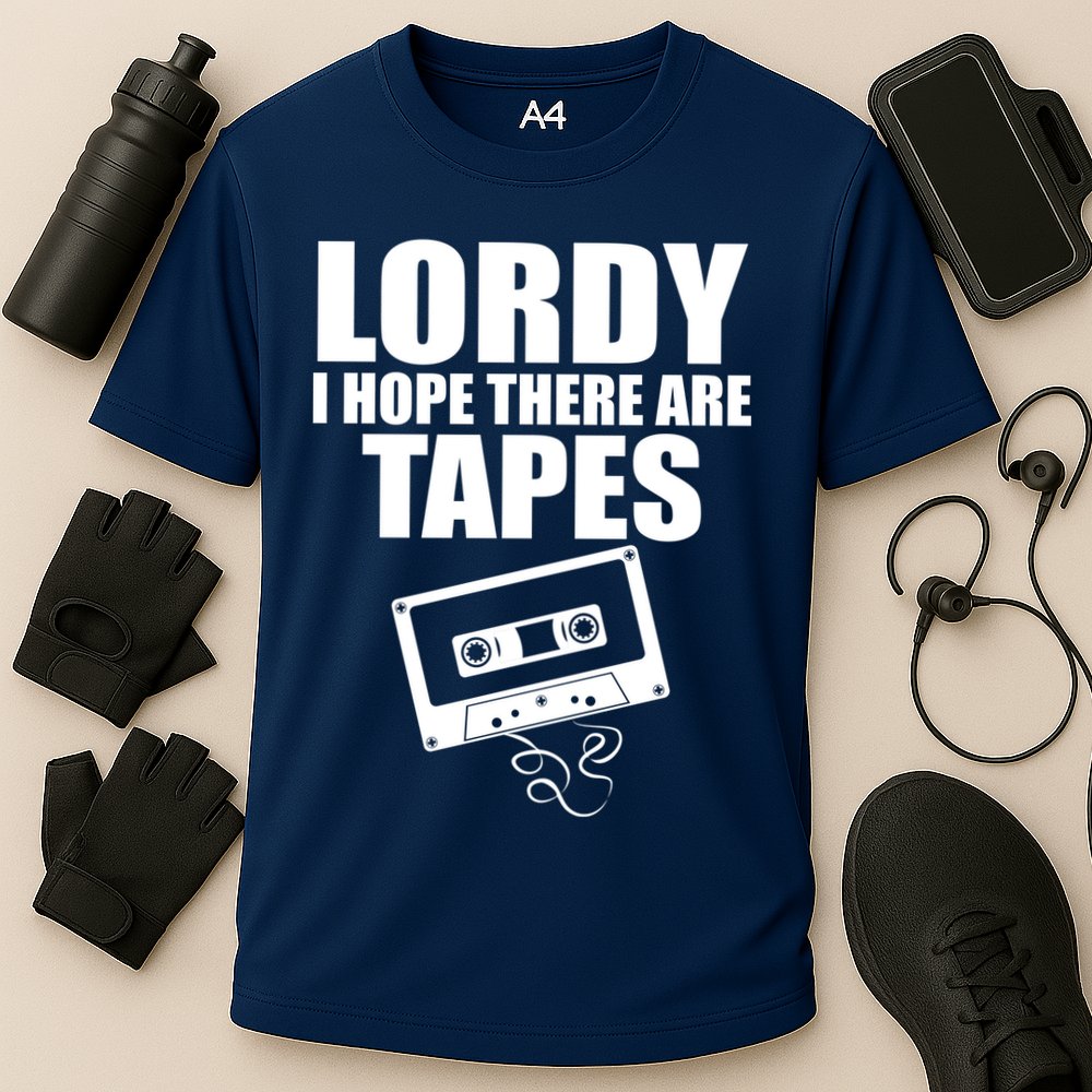 Lordy I Hope There Are Tapes Comey Catchphrase Performance Shirt