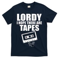 Lordy I Hope There Are Tapes Comey Catchphrase T-Shirt