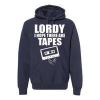 Lordy I Hope There Are Tapes Comey Catchphrase Premium Hoodie