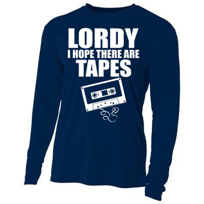 Lordy I Hope There Are Tapes Comey Catchphrase Cooling Performance Long Sleeve Crew