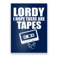 Lordy I Hope There Are Tapes Comey Catchphrase Poster