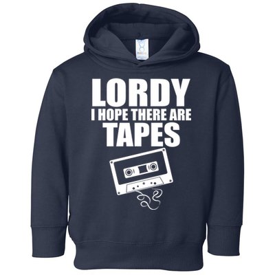 Lordy I Hope There Are Tapes Comey Catchphrase Toddler Hoodie