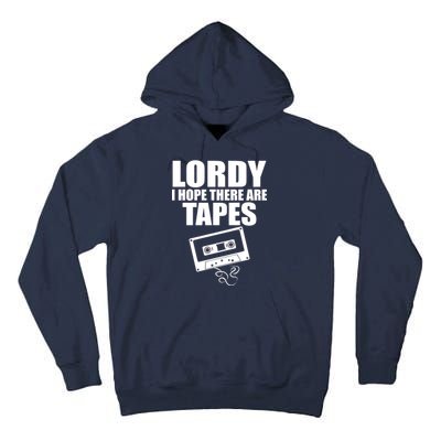 Lordy I Hope There Are Tapes Comey Catchphrase Tall Hoodie