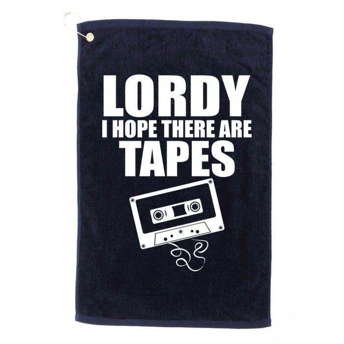 Lordy I Hope There Are Tapes Comey Catchphrase Golf Towel