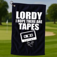 Lordy I Hope There Are Tapes Comey Catchphrase Golf Towel