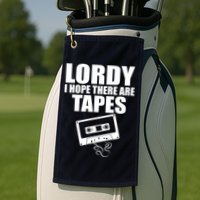 Lordy I Hope There Are Tapes Comey Catchphrase Golf Towel