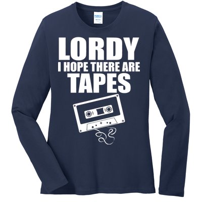 Lordy I Hope There Are Tapes Comey Catchphrase Ladies Long Sleeve Shirt