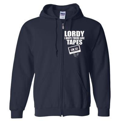 Lordy I Hope There Are Tapes Comey Catchphrase Full Zip Hoodie