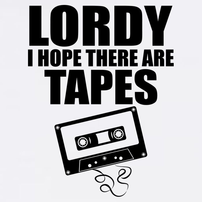 Lordy I Hope There Are Tapes Comey Catchphrase Garment-Dyed Sweatshirt