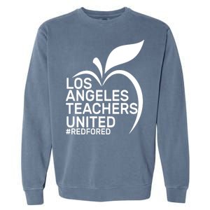 Los Angeles Teachers United Red For Ed Garment-Dyed Sweatshirt